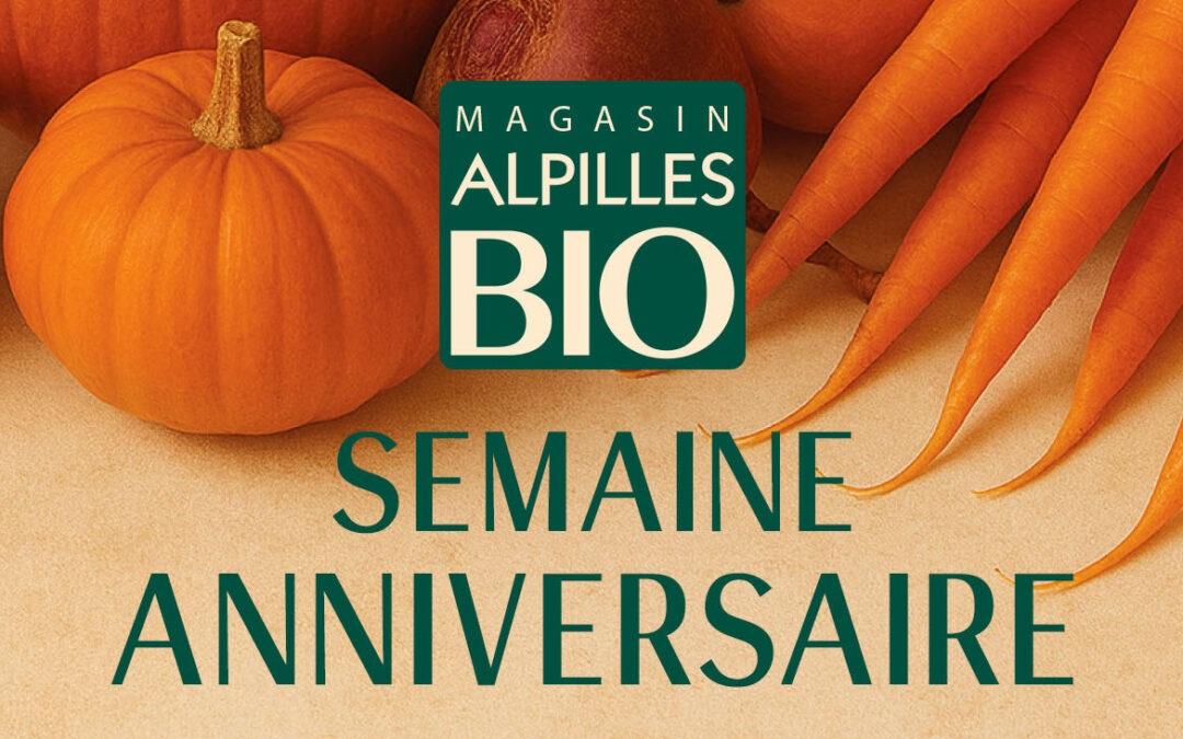 Semaine anniversaire d’Alpilles Bio